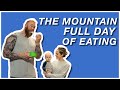 The Mountain: Full Day of Eating | October 2021