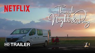 THROUGH NIGHT AND DAY OFFICIAL TRAILER