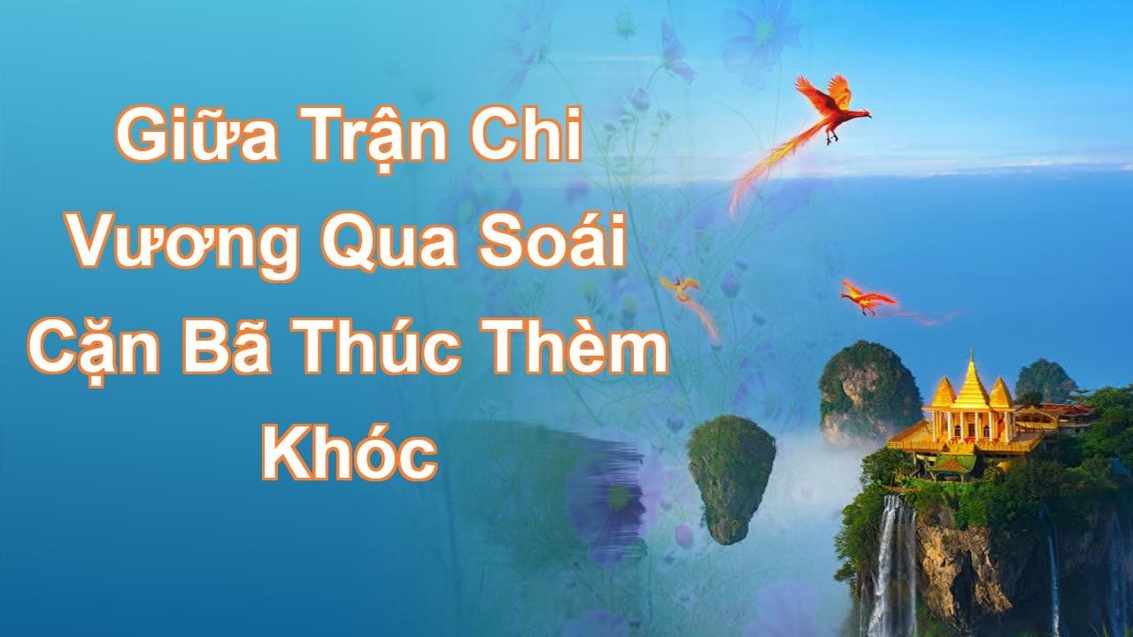 Giữa Trận Chi Vương, Qua Soái Cặn Bã Thúc Thèm Khóc