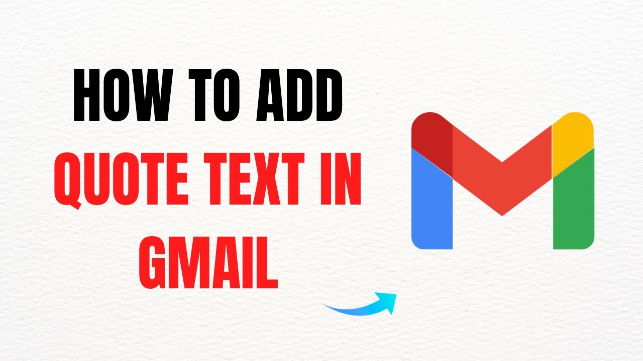 How to Add Quote Text in Gmail – Full Guide