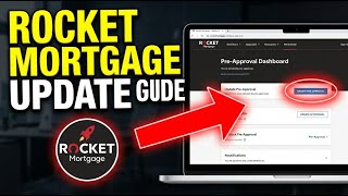 How to update your mortgage pre-approval process with Rocket Mortgage - Full Guide