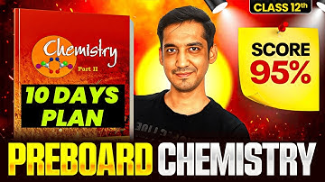 10 Days = 95% in Chemistry!🔥 Preboard Strategy for Class 12 | Sourabh Raina | CBSE 2025-26