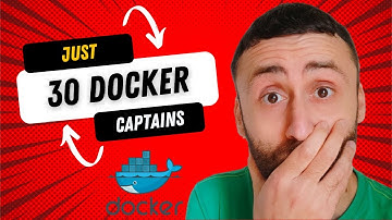 Becoming Docker Captain is a HUGE Deal