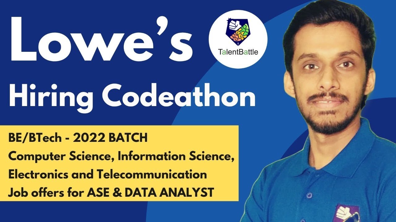 Lowe S India Hiring Codeathon For 2022 Batch Hiring Update By Talent Battle Youtube Lowes Hours New Years Day 2022