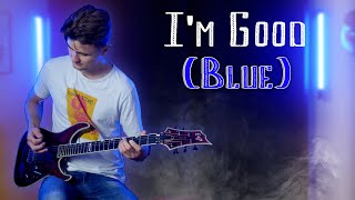 Video thumbnail of "I'm Good (Blue) - Electric Guitar Cover"