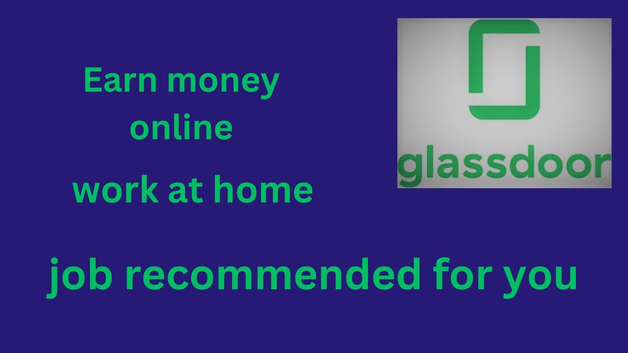 The Only Glassdoor online earning Video You Need to Watch| Discover the real online earning