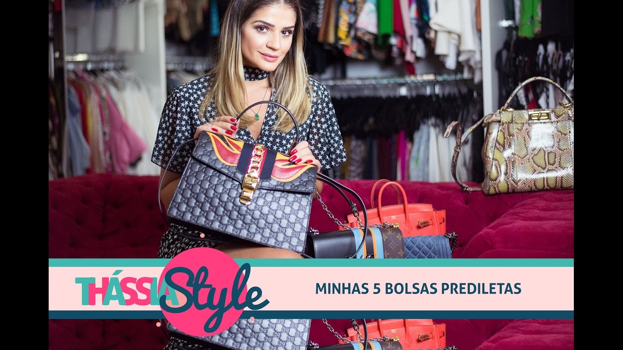 Thássia Style: Top 5 Bolsas Favoritas | Thássia Naves