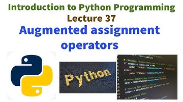 AUGMENTED ASSIGNMENT OPERATORS IN PYTHON PROGRAMMING Introduction to Python programming VTU syllabus