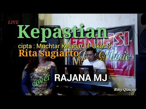 Kepastian - Rita sugiarto - cipta : muchtar kelana/H.ukat s ~ ( COVER ) ~RAJANA MJ