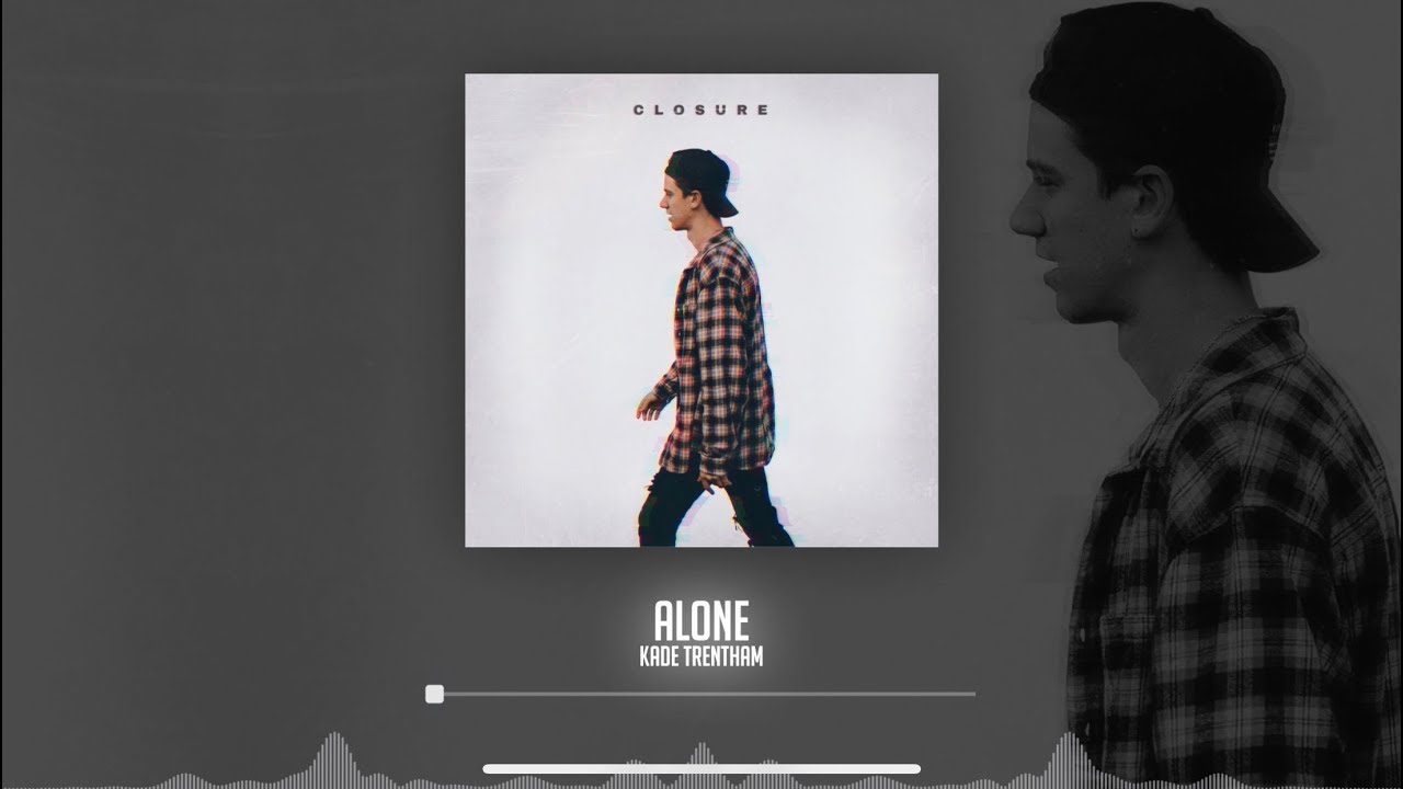 Watch Kade Trentham - Alone (Official Audio) on YouTube Watch Kade Trentham - Alone (Official Audio) on YouTube