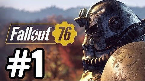 Fallout 76 Gameplay Walkthrough Part 1 - RECLAMATION DAY! (Xbox One Lets Play Commentary)