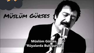 MUSLUM GÜRSES BU ŞARKIYLA KAVUŞURUZ