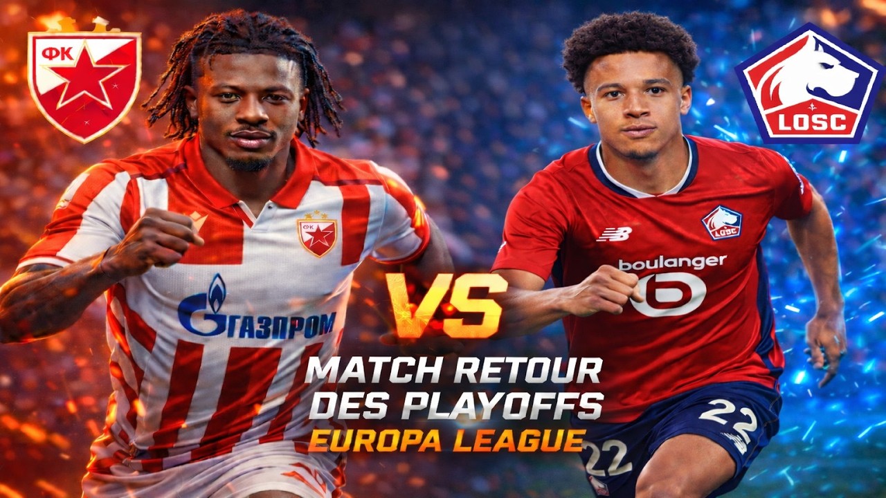 🔴⚪ÉTOILE ROUGE - LOSC LIVE /🚨QUITTE OU DOUBLE À BELGRADE ! /🔥ALLEZ LE LOSC ! /🔥 EUROPA LEAGUE / EUL