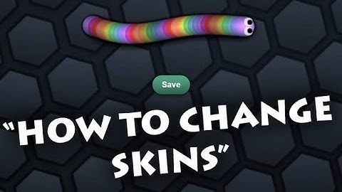 How To Change Skins // slither.io