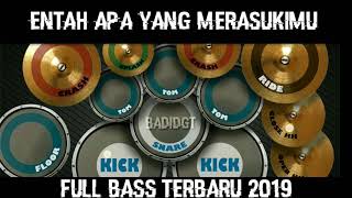 DJ ENTAH APA YANG MERASUKIMU FULL BASS TERBARU 2019 | [REAL DRUM]