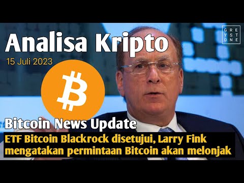 Analisa Pagi - ETF Bitcoin Blackrock disetujui, Permintaan Bitcoin akan melonjak!!