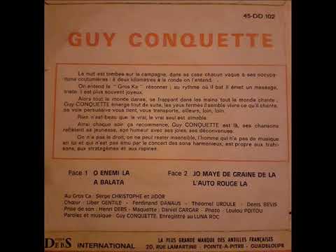 GUY CONQUETTE "o ennemi la" "a balata""jo mayé de grain de la""l'auto rouge la"'