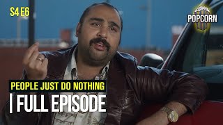 People Just Do Nothing (FULL EPISODE) | Season 4 | Episode 6