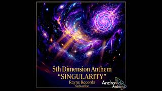 Singularity - 5th Dimension Anthem 2026 #raynerecords