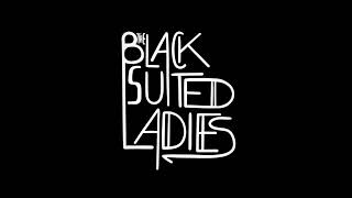 The Black - Suited Ladies - Before Goodbye  Resimi