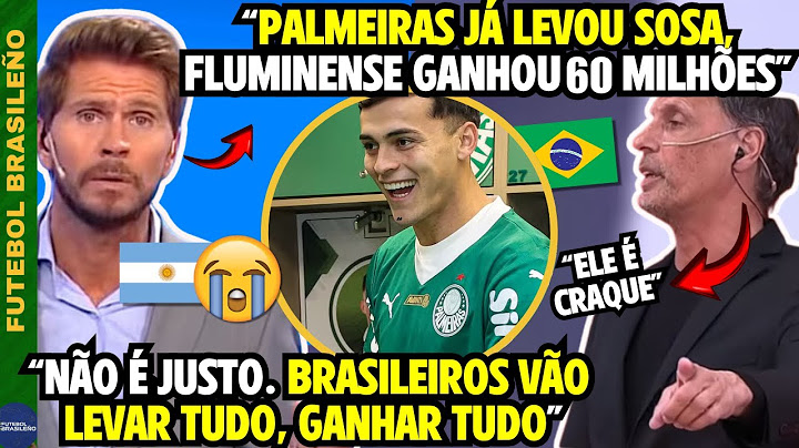 ARGENTINE PRESS FREAKING OUT AND CRYING OVER RAMON SOSA AT PALMEIRAS, FLU MONEY AND BRAZILIANS