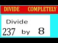Divide 237 By 8 Divide Completely 