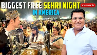 Biggest free Sehri Night in America | Indian Resturant owner ne mela laga dia 😍