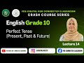 Perfect Tense (Present , Past , Future) | English | Grade 10 | Crash Course Series | FDE