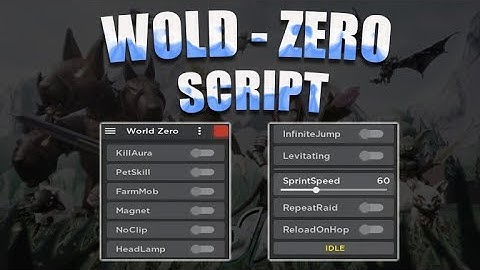WORLD - ZERO ROBLOX SCRIPT - ( KillAura, Autofarm mob & more )