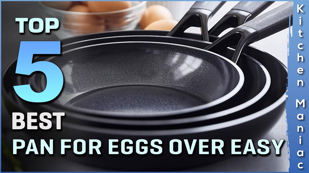 Top 5 Best Pans for Eggs Over Easy | Review and Buying Guide in 2025