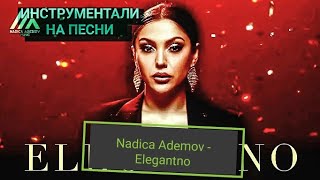 Nadica Ademov - Elegantno (ИНСТРУМЕНТАЛ) Resimi