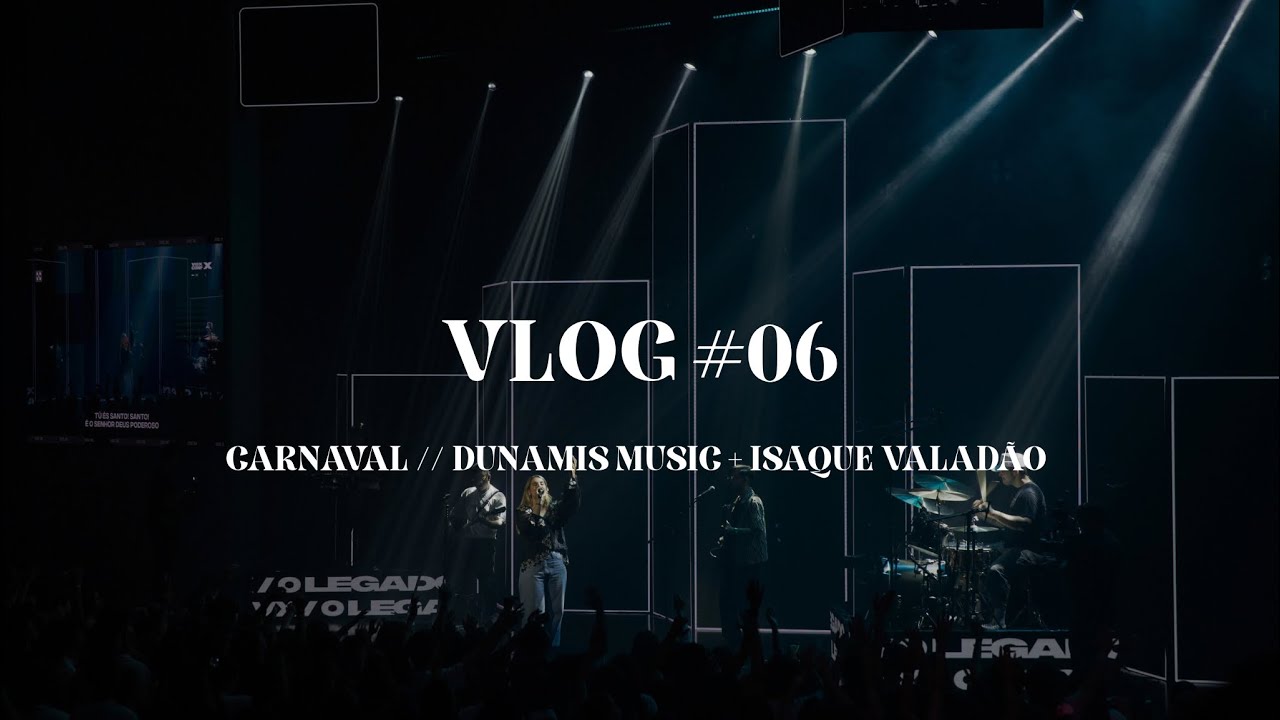 VLOG #06 | Agendas de Carnaval | Dunamis Music + Isaque Valadão