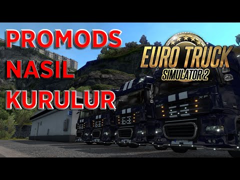 PROMODS NASIL KURULUR - EURO TRUCK SIMULATOR 2