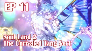Douluo Dalu 2 Peerless Tang Sect S1 EP11丨DouLuoDALu 2 #SoulLand #hotblood #TangSect #hotanime
