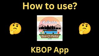 How to use Kolkata-Bus-O-Pedia App? screenshot 1