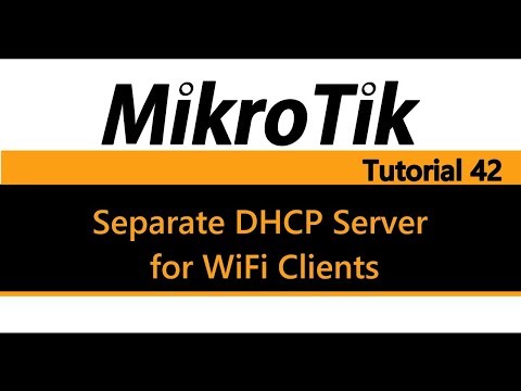 MikroTik Tutorial 42 - Separate DHCP Server for WiFi Clients