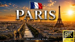 Paris France 8K UHD 🇫🇷 | Most Beautiful Places in Paris | Relaxing Travel Film