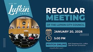 Lufkin City Council: January 20, 2026
