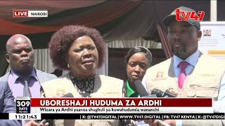 Wahome azindua wiki ya huduma kwa wateja, ahamasisha matumizi ya ardhi sasa