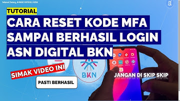 CARA RESET KODE MFA SAMPAI BERHASIL LOGIN ASN DIGITAL BKN
