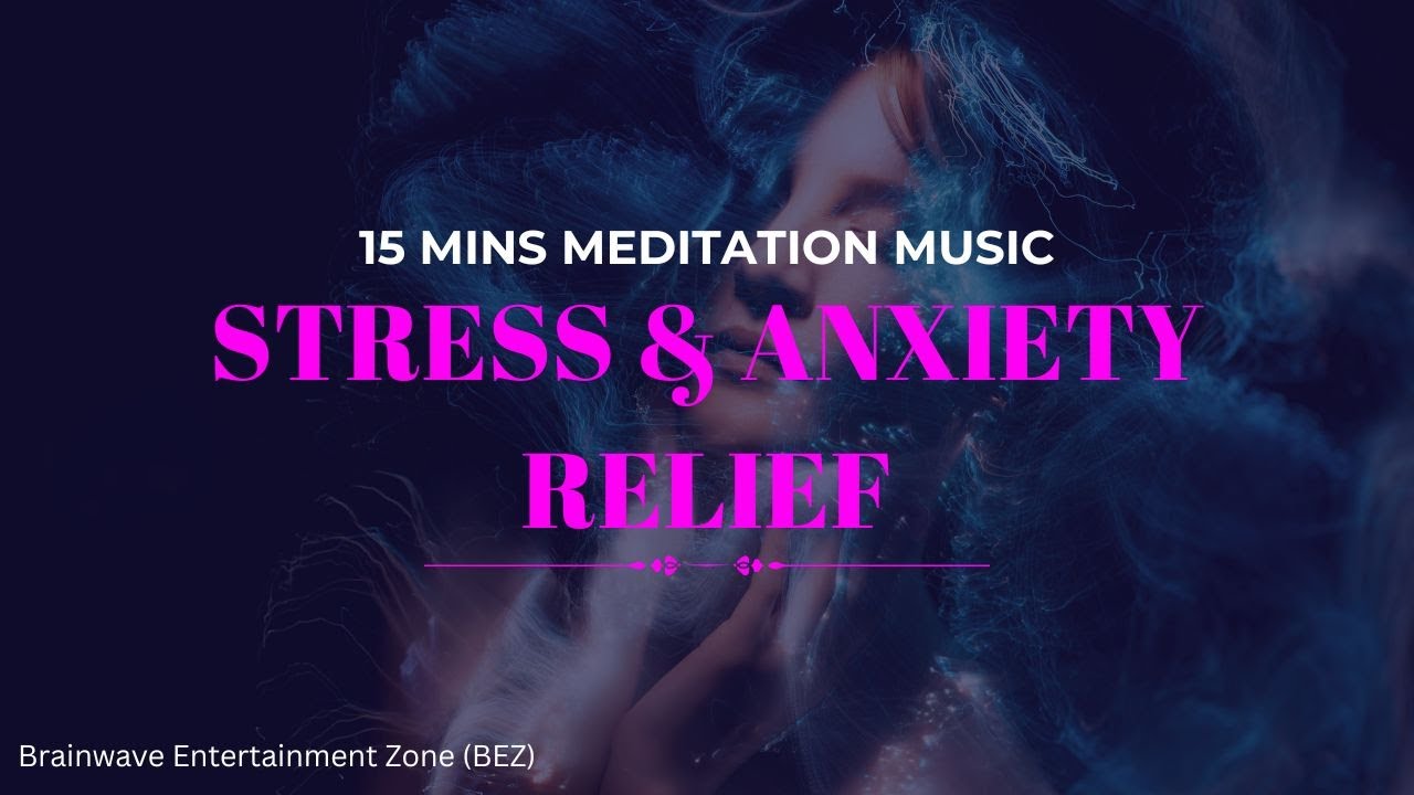 15 Mins Meditation Music | Stress Reduction and Anxiety Relief | Binaural Beats Meditation Music