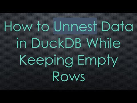 How to Unnest