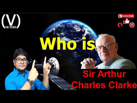 Sir Arthur Charles Clarke | FATHER OF SATELLITE COMMUNICATIONS| in Telugu | B V the Techee