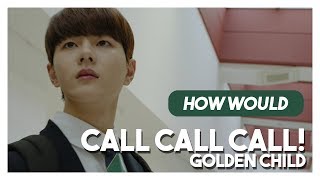How would Golden Child sing 