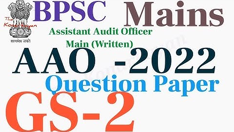 GS-2 AAO-2022  BPSC Mains Assistant Audit Officer Main (Written) Competitive Examination.