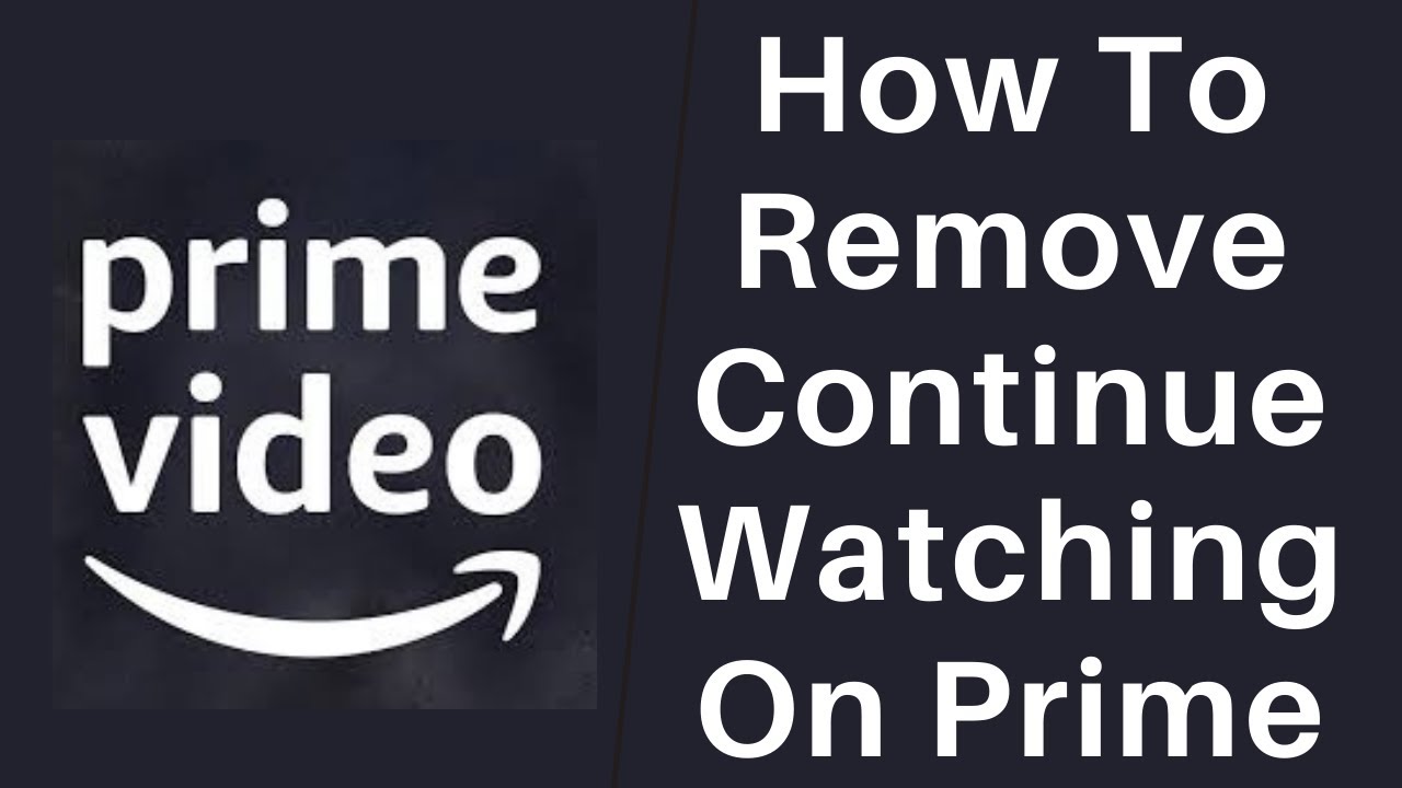How to Remove from Continue Watching on Prime