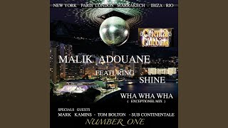 Wha wha wha [Bad Street Mix] (feat. Shine) - Malik Adouane