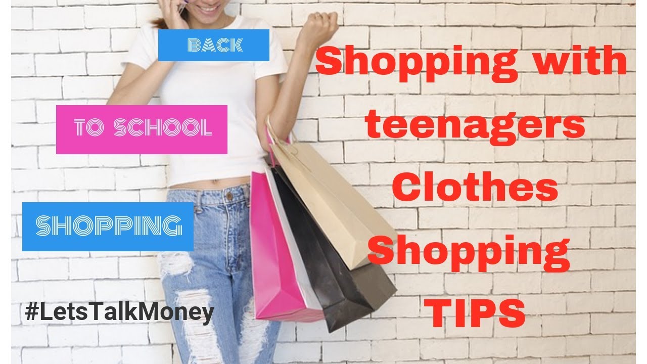 BACK TO SCHOOL SHOPPING with Teenagers   How to save 