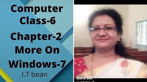 Computer Class 6th Chapter-2 More On Windows-7 (From I.T.Beans)
