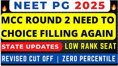 NEET PG 2025 LATEST NEWS | COUNSELLING | ROUND 2 NEW CHOICE FILLING | NRI | REVISED CUT OFF RECALL